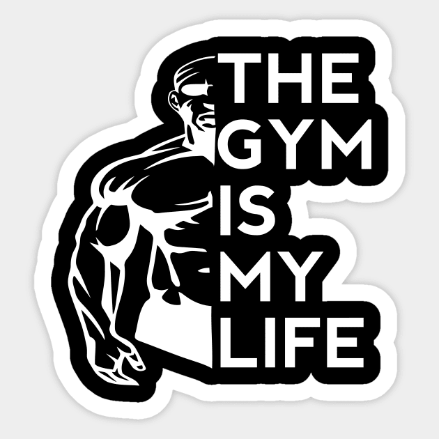 The Gym Is My Life Best Fitness Gifts Funny Gym Funny Gym Lover Gift Sticker TeePublic